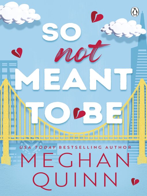 Title details for So Not Meant to Be by Meghan Quinn - Available